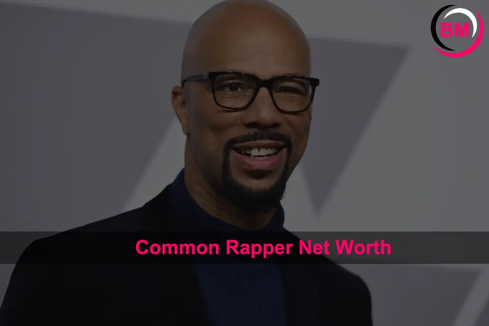 Common Rapper Net Worth