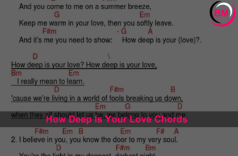 How To Play “How Deep Is Your Love Chords” On Guitar
