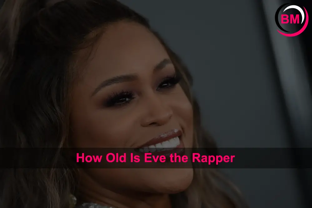 How Old Is Eve the Rapper