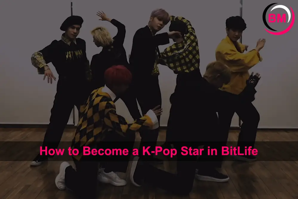 How to Become a K-Pop Star in BitLife