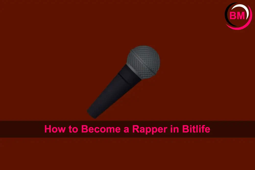 How to Become a Rapper in Bitlife