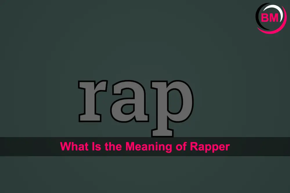 What Is the Meaning of Rapper