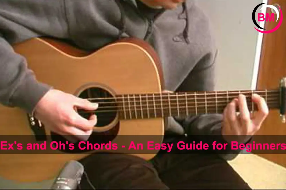 Ex's and Oh's Chords - An Easy Guide for Beginners