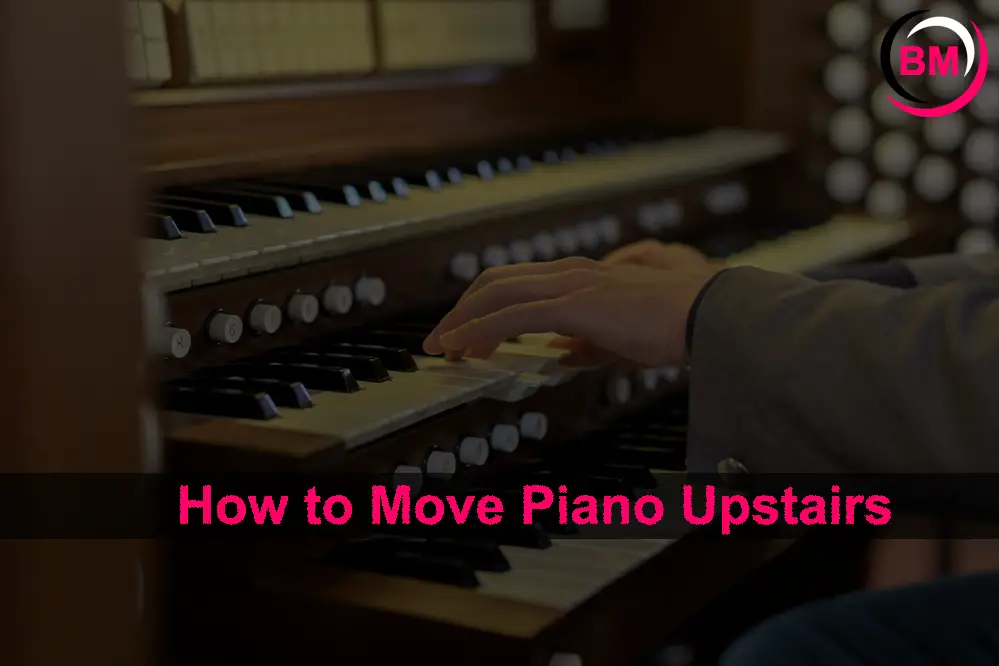 How to Move Piano Upstairs