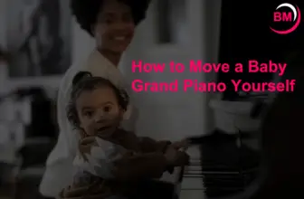 How to Move a Baby Grand Piano Yourself
