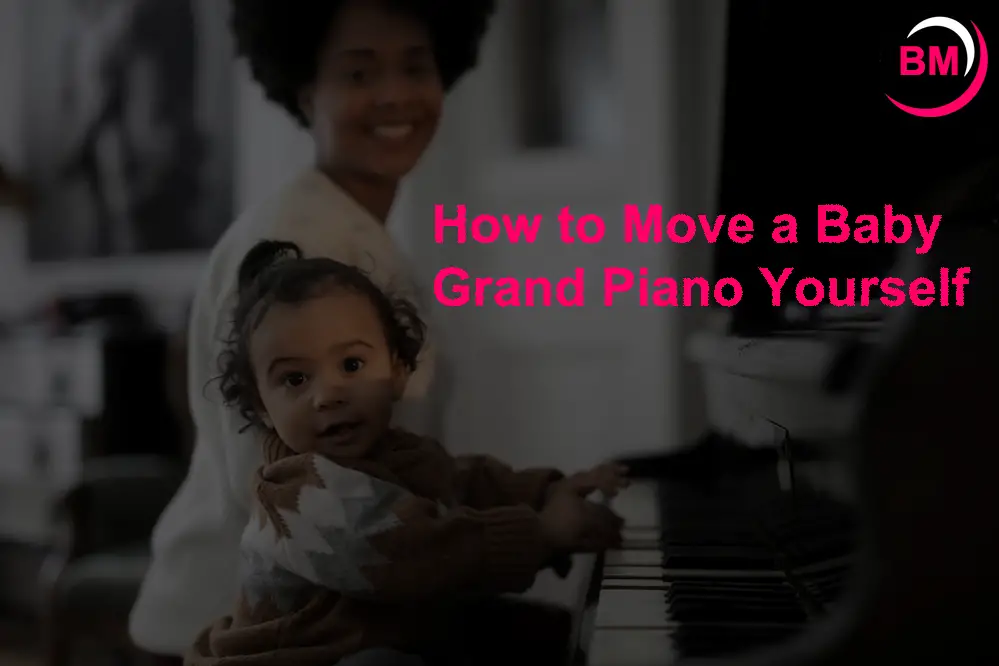 How to Move a Baby Grand Piano Yourself