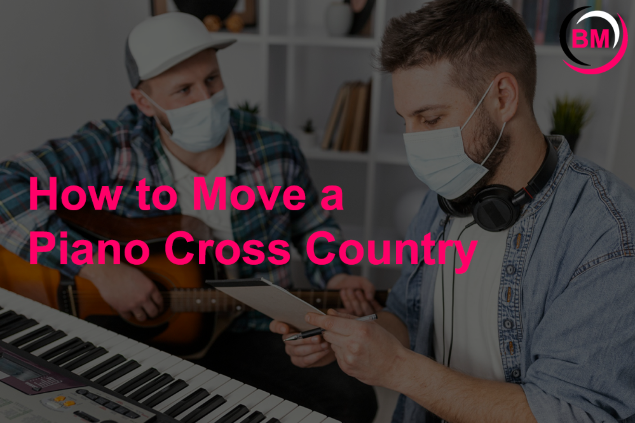 How to Move a Piano Cross Country (Step by Step)