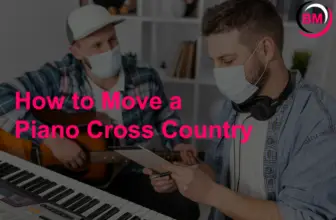 How to Move a Piano Cross Country