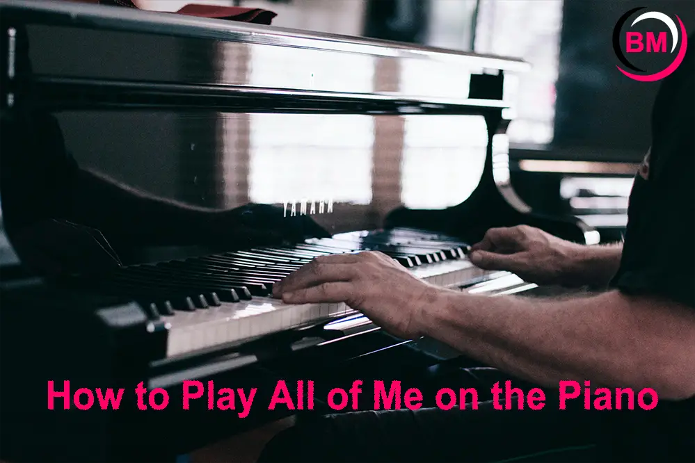 How to Play All of Me on the Piano