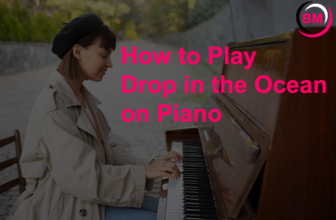 How to Play Drop in the Ocean on Piano