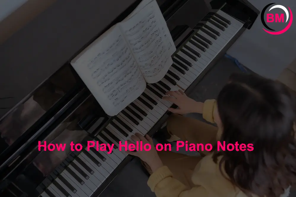 How to Play Hello on Piano Notes