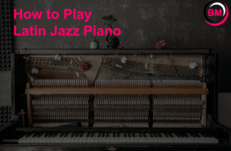 How to Play Latin Jazz Piano