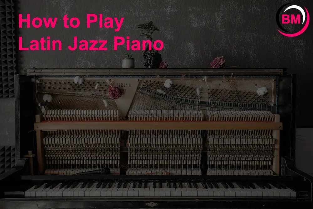 How to Play Latin Jazz Piano