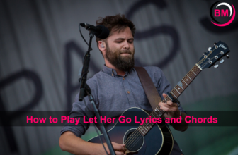 How to Play Let Her Go Lyrics and Chords