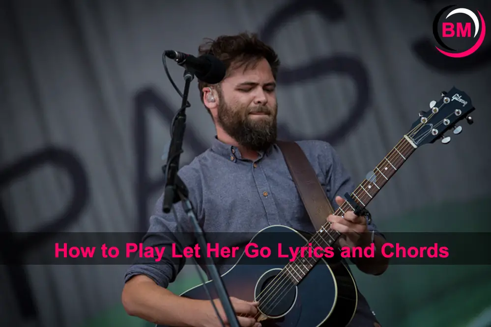 How to Play Let Her Go Lyrics and Chords
