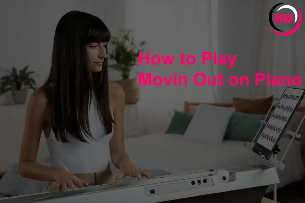 How to Play Movin Out on Piano