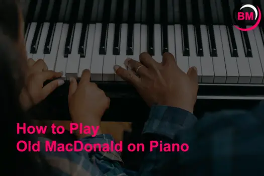 Musical Instruments (Reviews, Songs, Music, & Comparision) 11 How to Play Old MacDonald on Piano