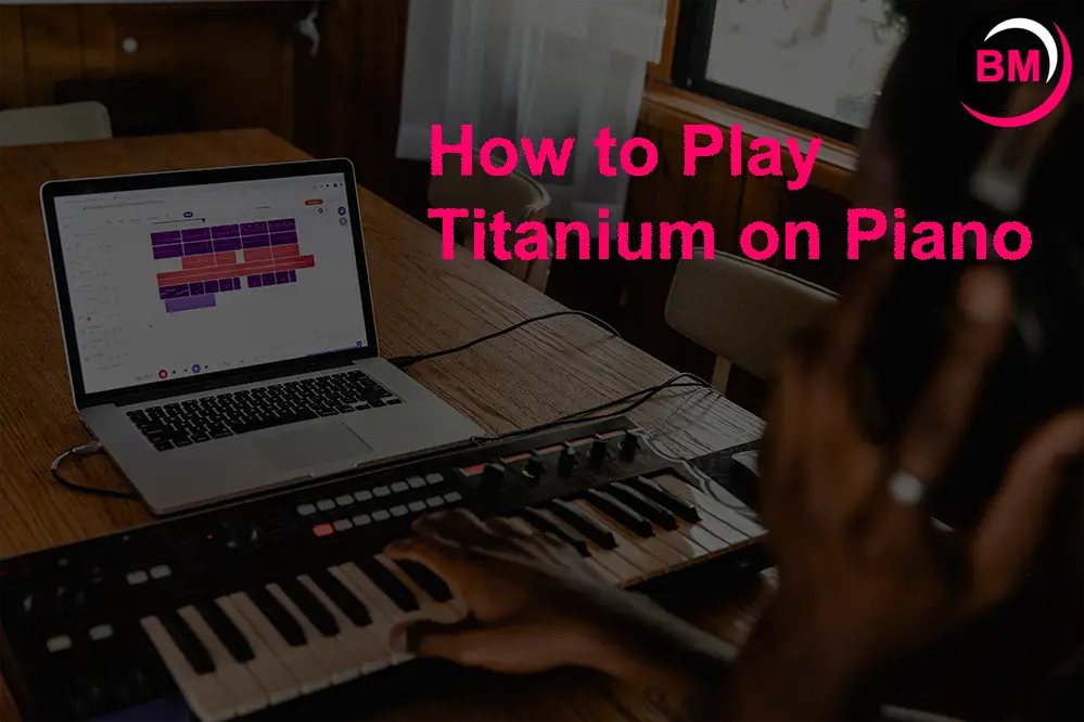 How to Play Titanium on Piano