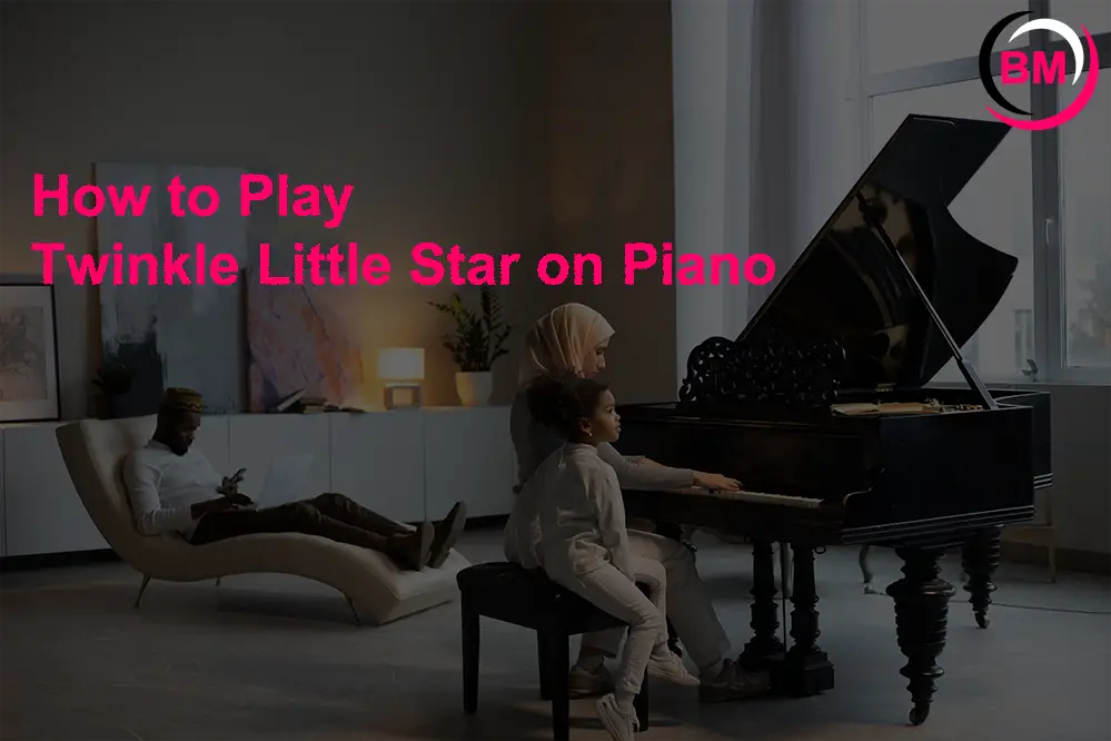 How to Play Twinkle Little Star on Piano