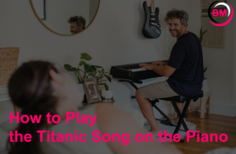 How to Play the Titanic Song on the Piano