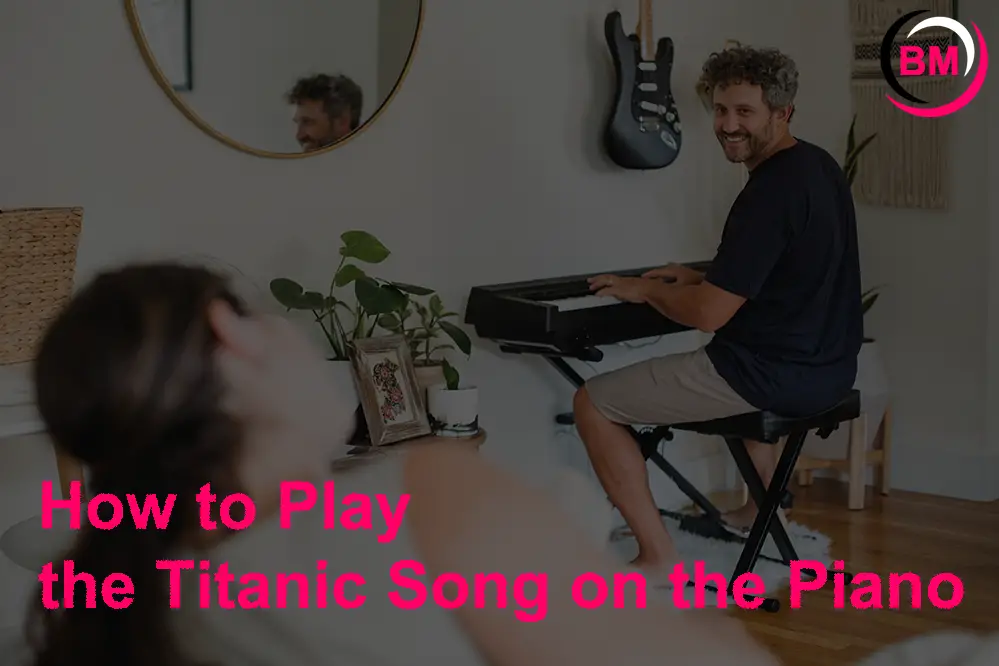 How to Play the Titanic Song on the Piano