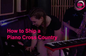 How to Ship a Piano Cross Country