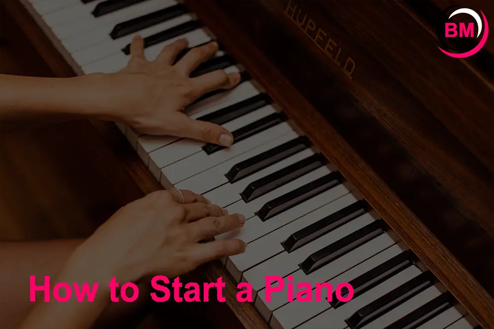 How to Start a Piano