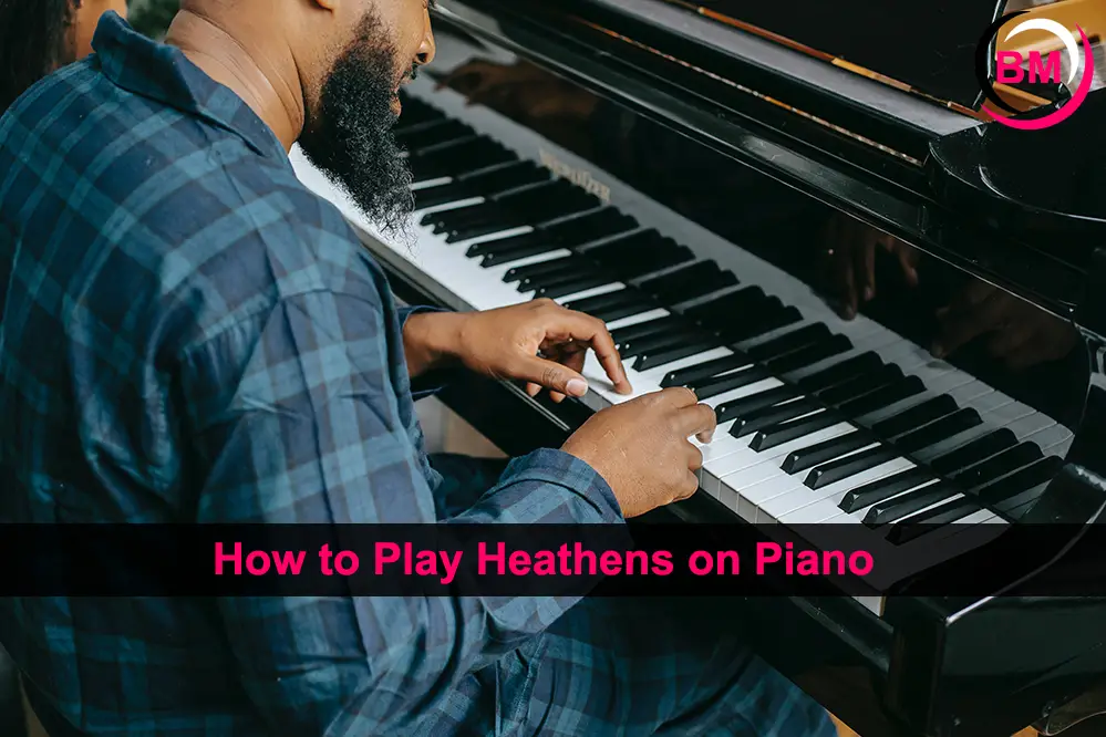 How to Play Heathens on Piano