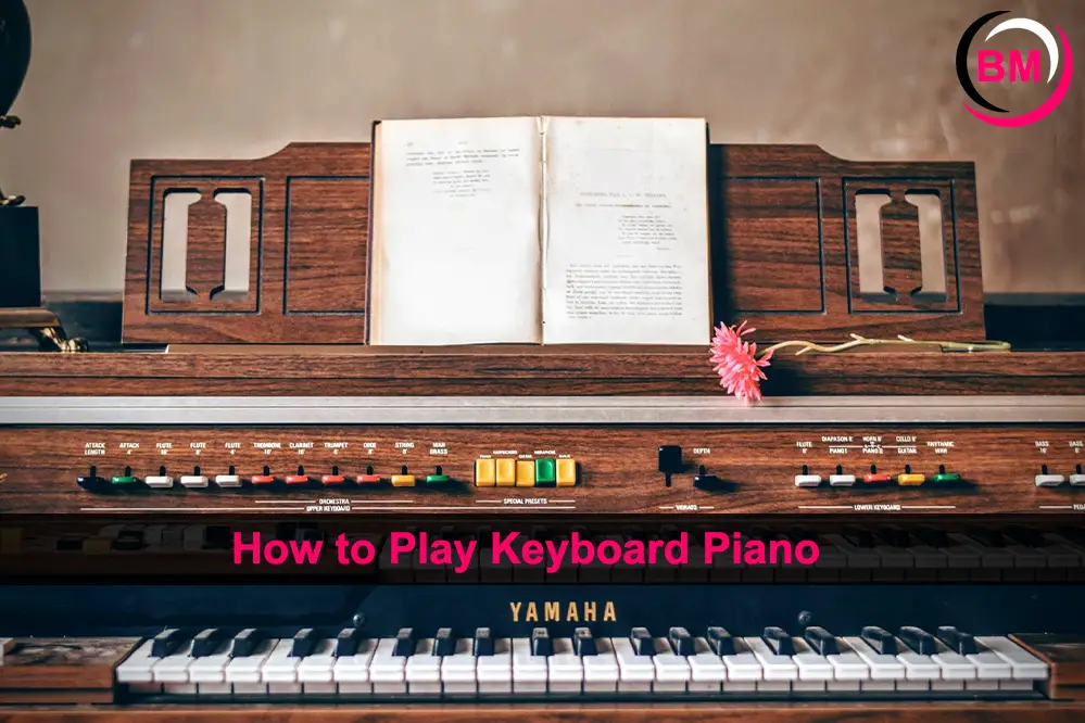 How to Play Keyboard Piano