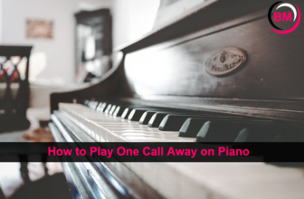 How to Play One Call Away on Piano