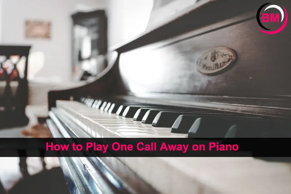 How to Play One Call Away on Piano