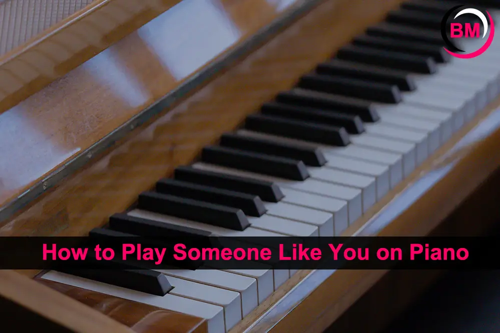 How to Play Someone Like You on Piano