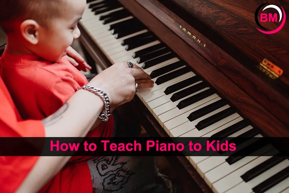 How to Teach Piano to Kids