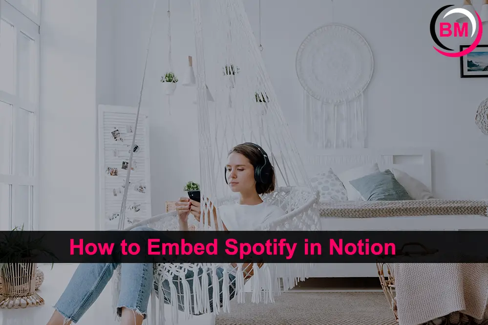 How to Embed Spotify in Notion