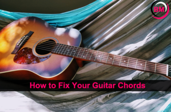 How to Fix Your Guitar Chords