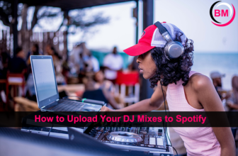 How to Upload Your DJ Mixes to Spotify