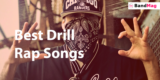 45+ Best Drill Rap Songs Of All Time (Playlist)