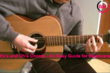 How to Play Ex’s and Oh’s Chords (Beginner Guide)