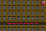 How Many Guitar Chords Are There (Comprehensive Guide)