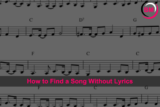 How to Find a Song Without Lyrics (Beginners Guide)