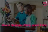 How to Measure a Baby Grand Piano (Easiest Guide)
