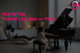 How to Play Twinkle Little Star on Piano (Greatest Song)
