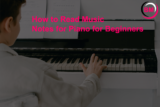 How to Read Music Notes for Piano for Beginners (Simple)