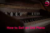 How to Sell an Old Piano (Easy Guide)