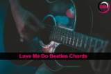 Love Me Do Beatles Chords: A Comprehensive Guide for Guitar Enthusiasts