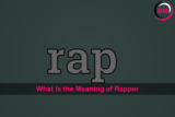 What Is the Meaning of Rapper (Easy Guide)